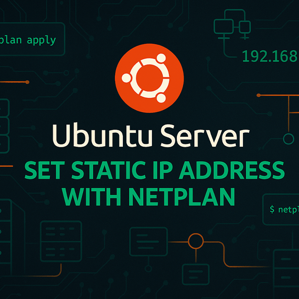 Set a Static IP on Ubuntu Server with Netplan